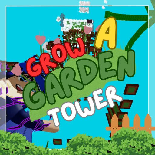 🌵 Grow A Garden Tower 🌿 [Orig] cover