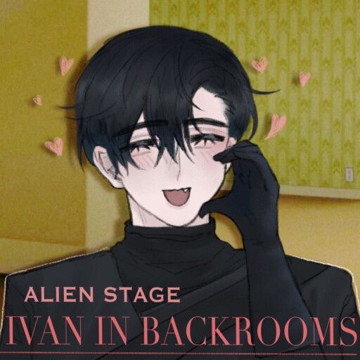 (1.3M!🎉)ALIEN STAGE IVAN IN BACKROOMS cover