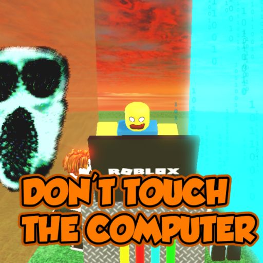 [CLOSED]💻 Don't Touch The Computer! 💻 cover