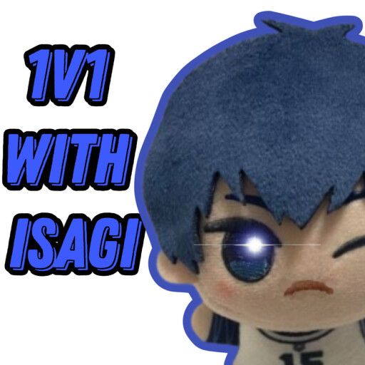 [SOON🎅🎄] 1v1 with isagi (with plot armor) cover