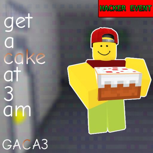 get a cake at 3 am (HACKER EVENT!) cover