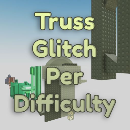 (DCO) Truss Glitch Per Difficulty Chart Obby cover