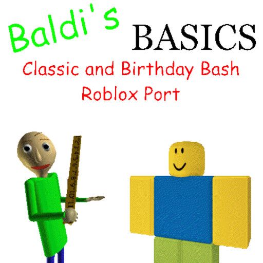 Baldi's Basics Classic and Birthday Bash Rblx Port cover