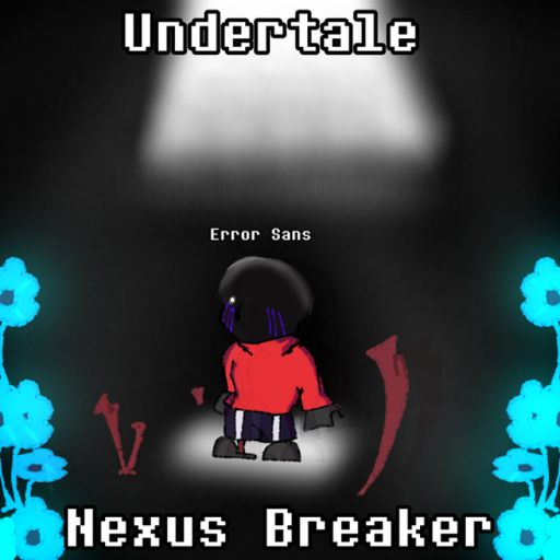 Undertale: Nexus Breaker (IN DEVELOPMENT) cover