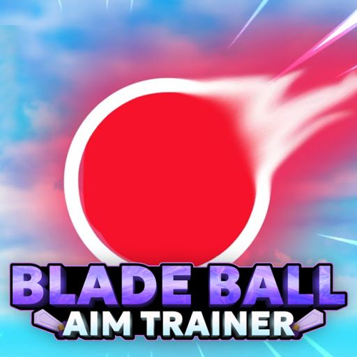 [⚡NEW] Blade Ball Aim Trainer cover