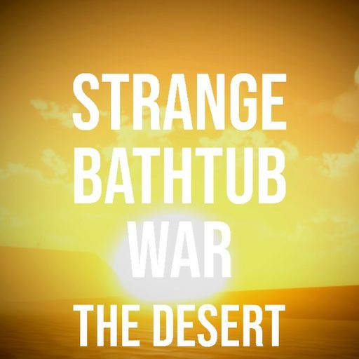 Strange Bathtub War (DESERT) cover