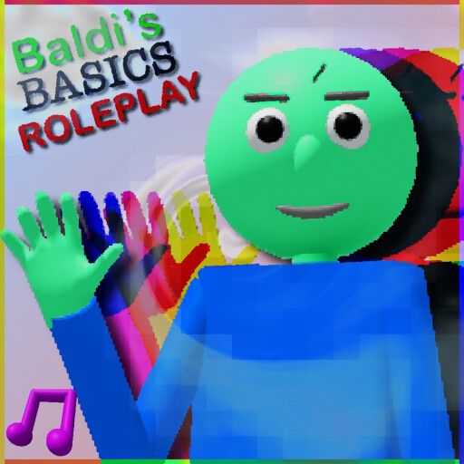 [UPDATE] Baldi’s Basics Roleplay cover