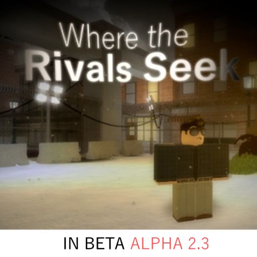 Where the Rivals seek | BETA [X] I 𝗕𝗘𝗧𝗔 𝗙𝗣 cover