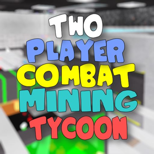 2Plr Combat Mining Tycoon! cover