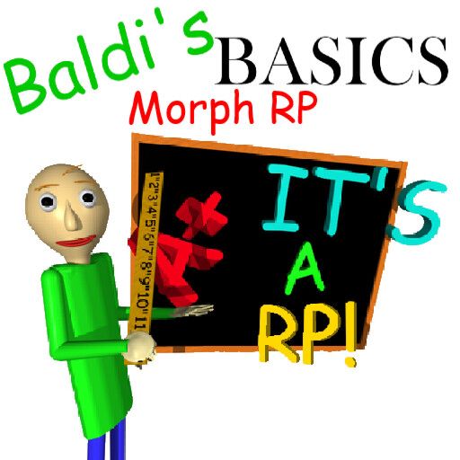 Baldi's Basics Morph RP! cover