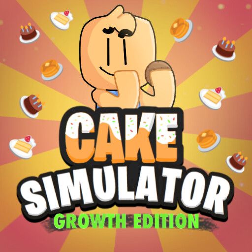 🍰Cake Simulator🍰- 🌱Growth Edition🌱 [300K] cover