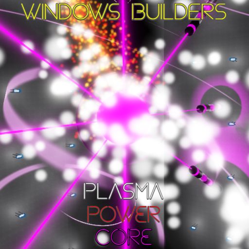 [MOVED] Windows Builders Plasma Power Core cover