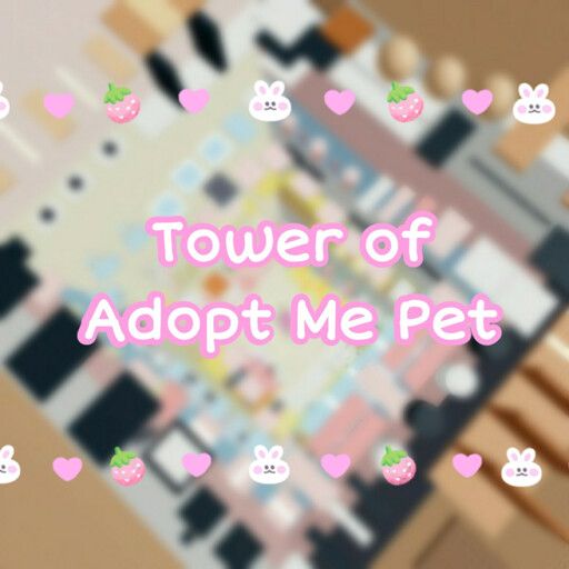 입양하세요 펫 타워 Tower of Adopt Me Pet cover
