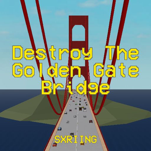 [REVAMP] Destroy The Golden Gate Bridge cover