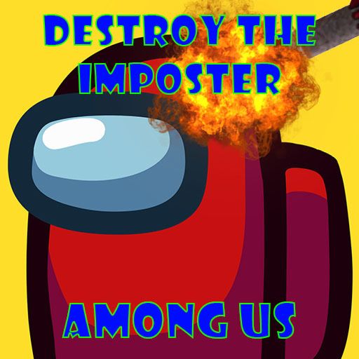 Destroy The Imposter Among us! cover