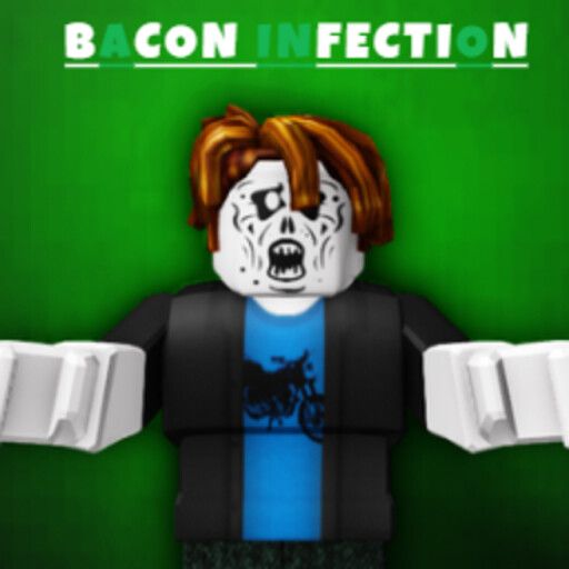 [🧟] Bacon Infection [UPDATE!🎈] cover