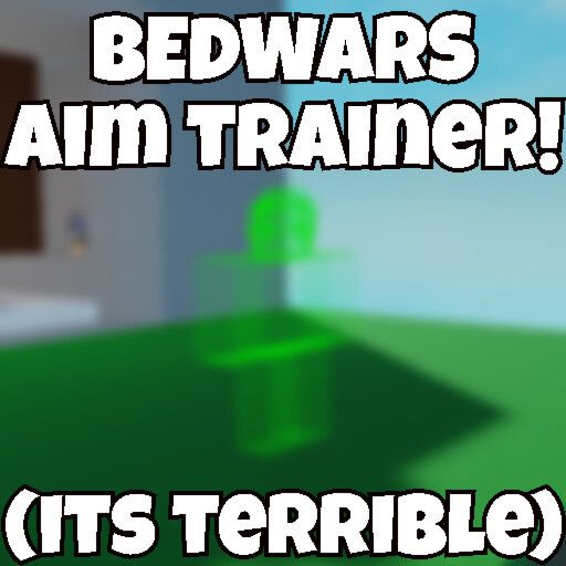 Bedwars Most Garbage Aim Trainer! cover